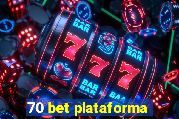 70 bet plataforma